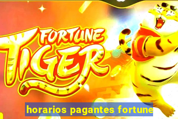 horarios pagantes fortune